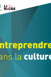 © La Nacre / Arald - Guide "Entreprendre dans la culture" Auvergne-Rhône-Alpes